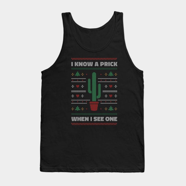 I Know a Prick When I See One // Funny Cactus Lover Christmas Tank Top by SLAG_Creative